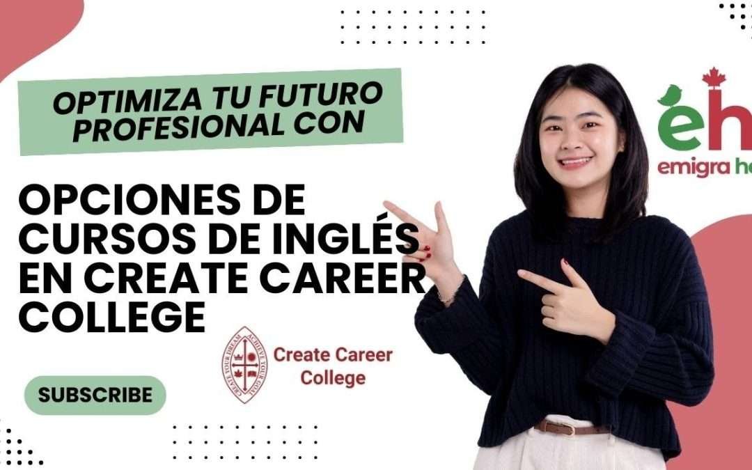 Descubre la Oportunidad de Estudiar Inglés de Excelente Nivel Inglés para Emigrar a Canadá