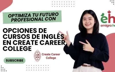 Descubre la Oportunidad de Estudiar Inglés de Excelente Nivel Inglés para Emigrar a Canadá