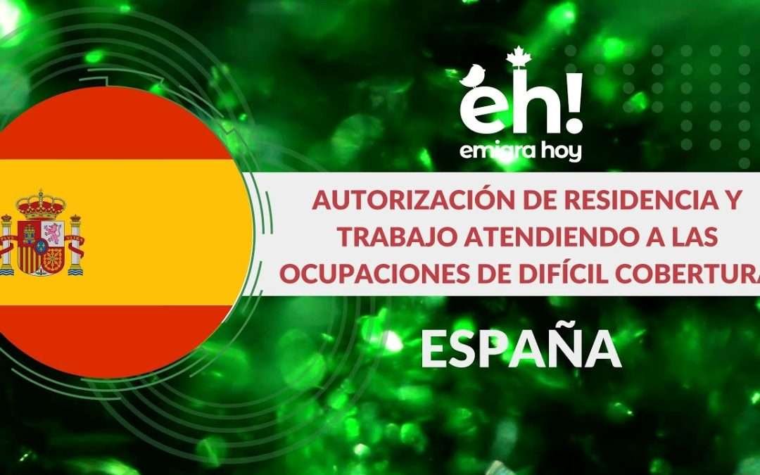 Autorización Residencia y Trabajo España: Ocupaciones de Difícil Cobertura y Requisitos Actualizados