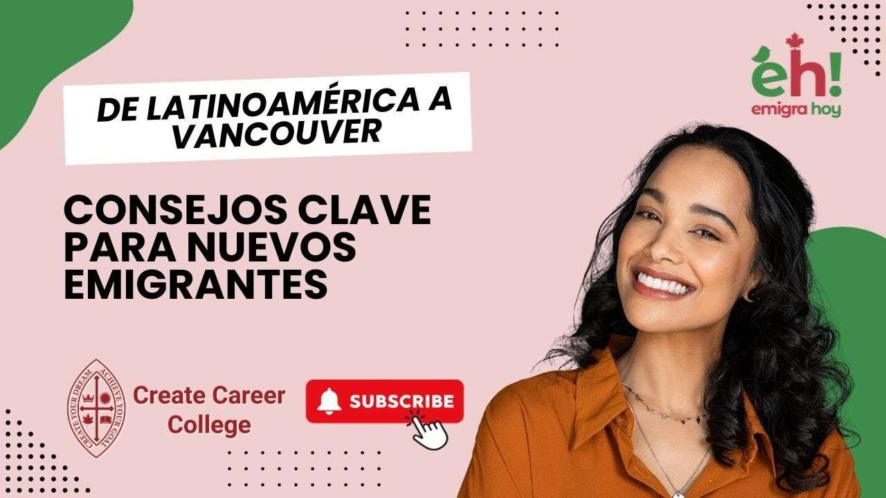 Emigrar de Latinoamérica a Canadá 2024: Consejos Clave para Nuevos Emigrantes