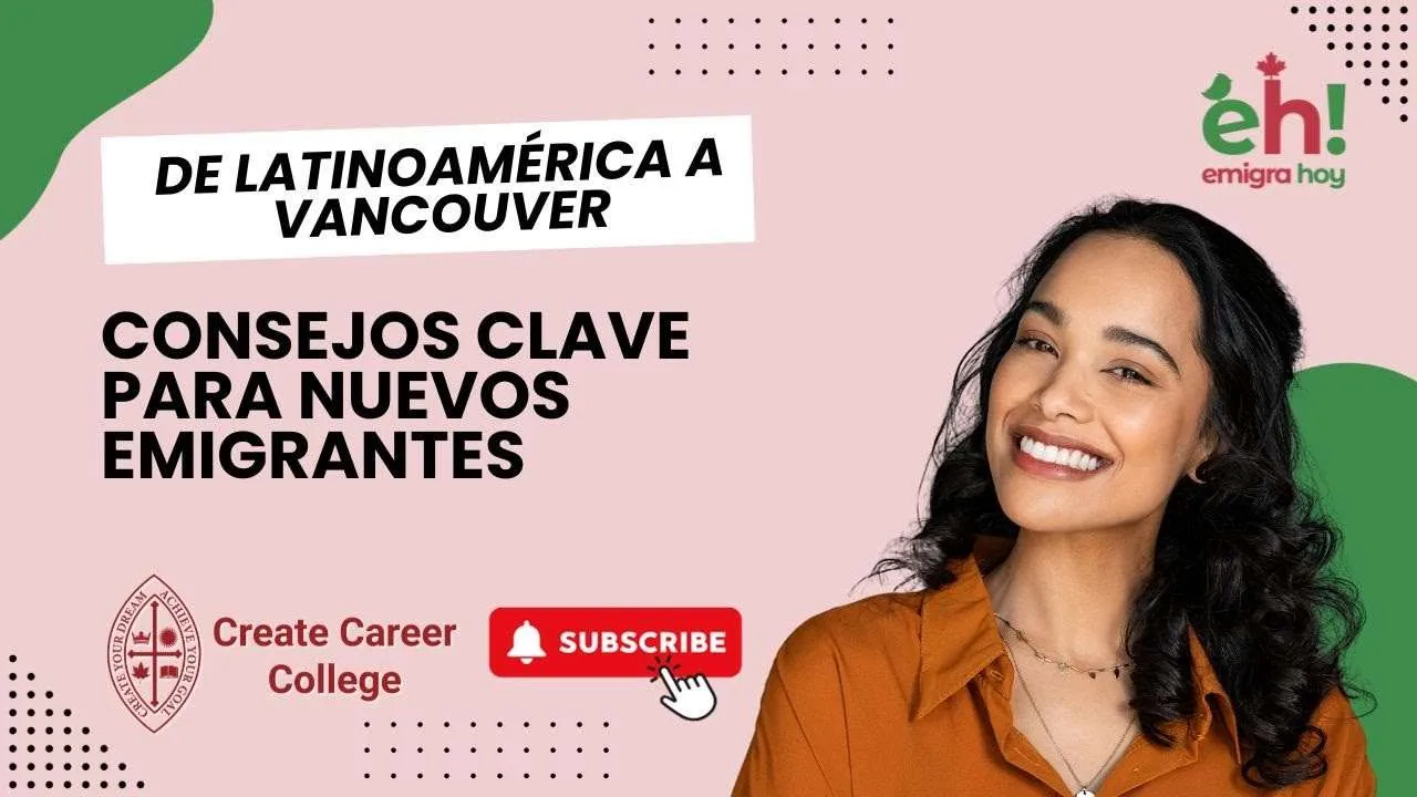 Emigrar de Latinoamérica a Canadá 2024: Consejos Clave para Nuevos Emigrantes