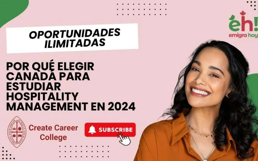 Emigrar a Canadá a través del programa Hospitality Management en 2024