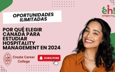 Emigrar a Canadá a través del programa Hospitality Management en 2024