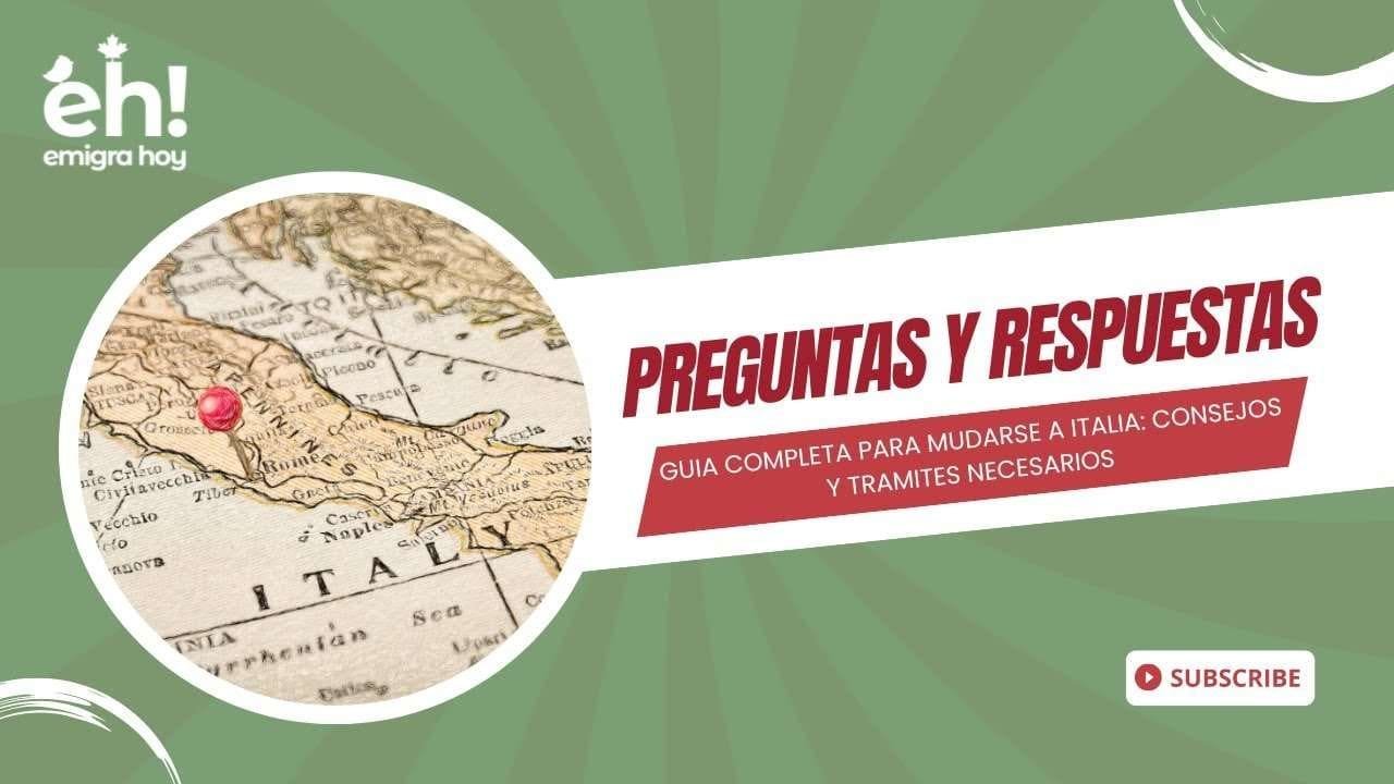 Guía completa para mudarse a Italia: consejos y tramites necesarios